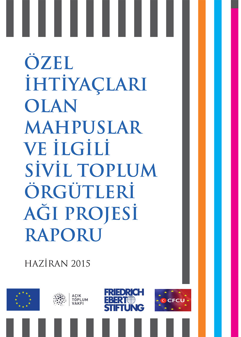 Özel İhtiyaçları Olan Mahpuslar ve İlgili Sivil Toplum Örgütleri Ağı Projesi Raporu