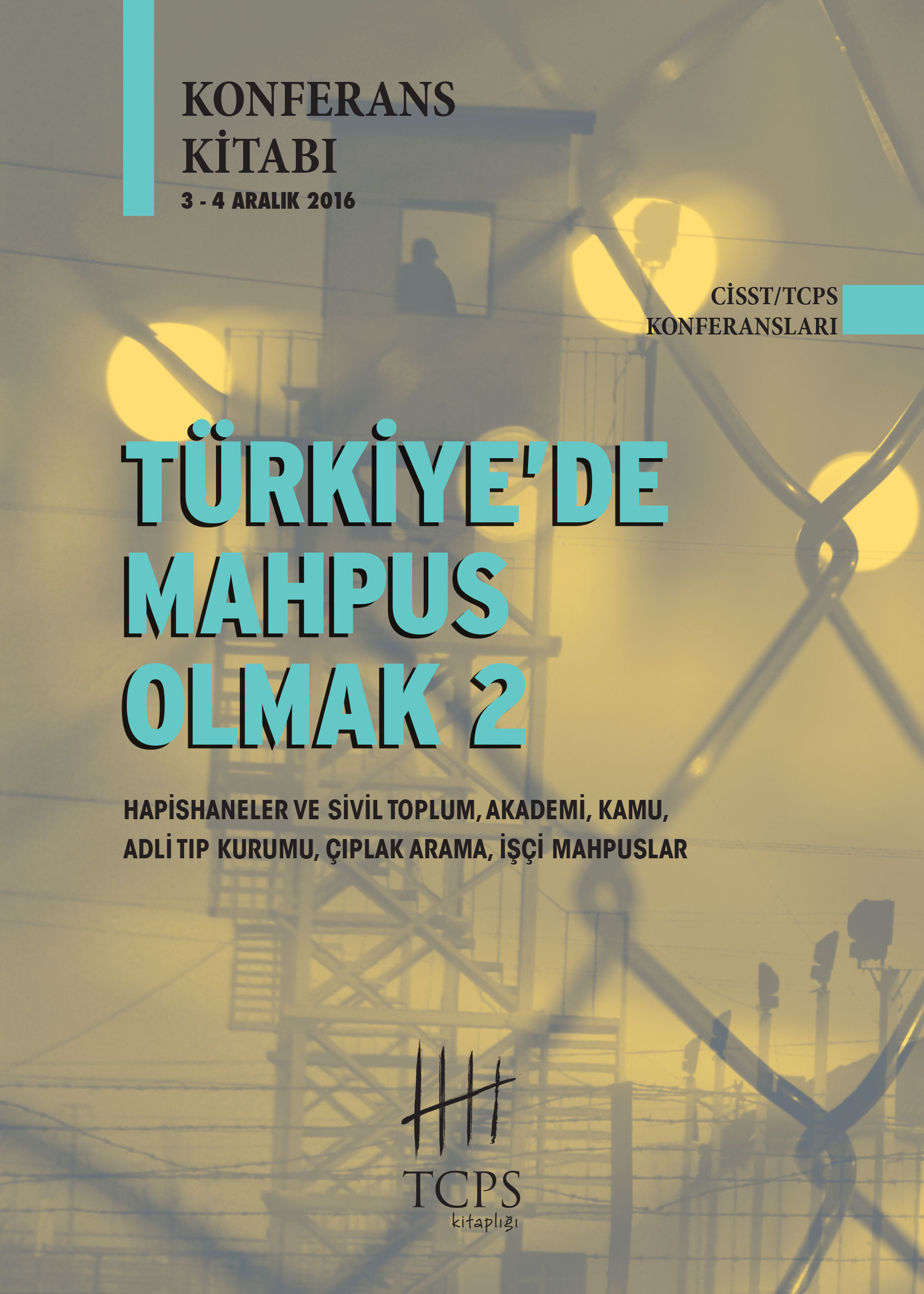 Türkiye’de Mahpus Olmak 2